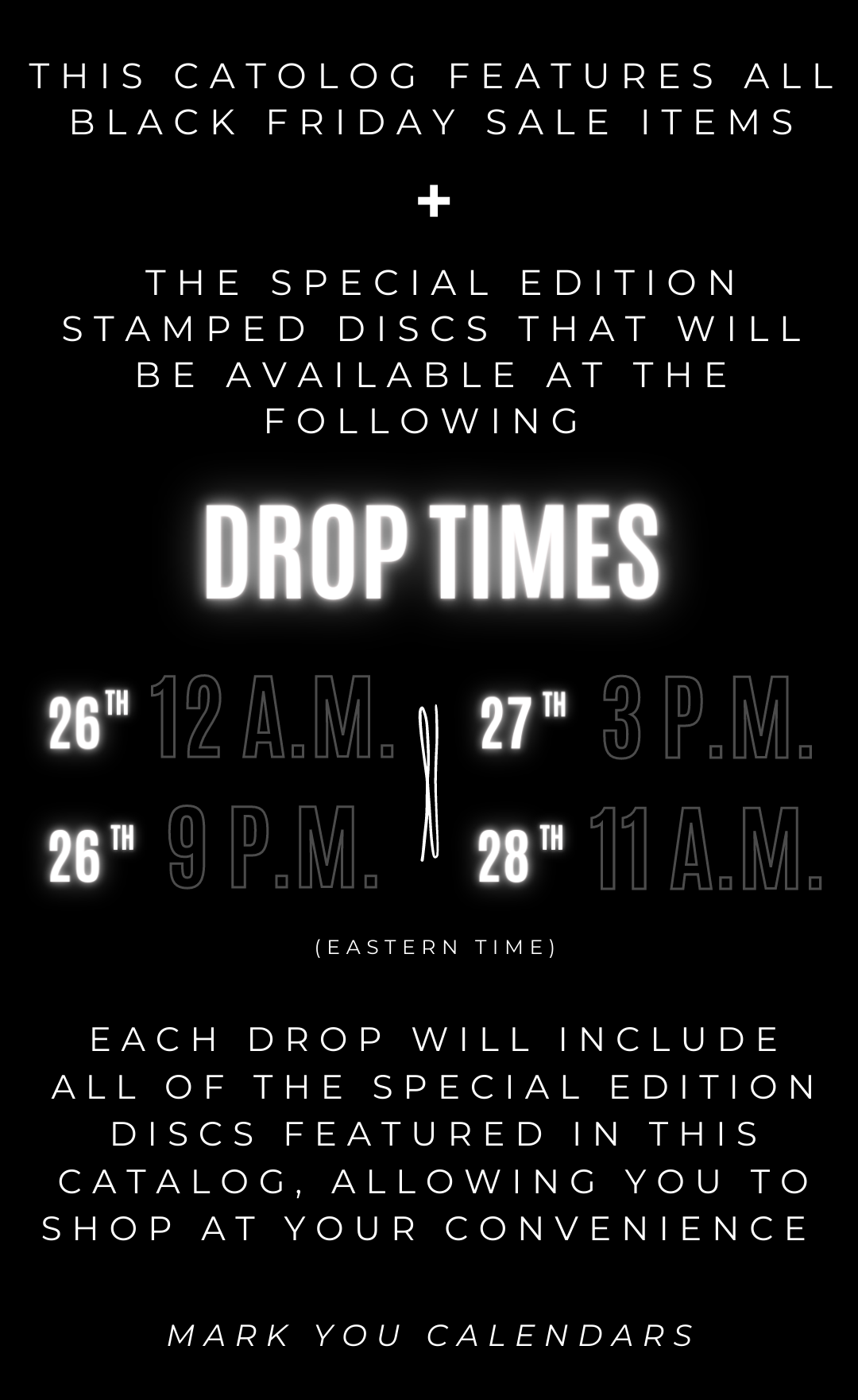 Black Friday disc drop times
