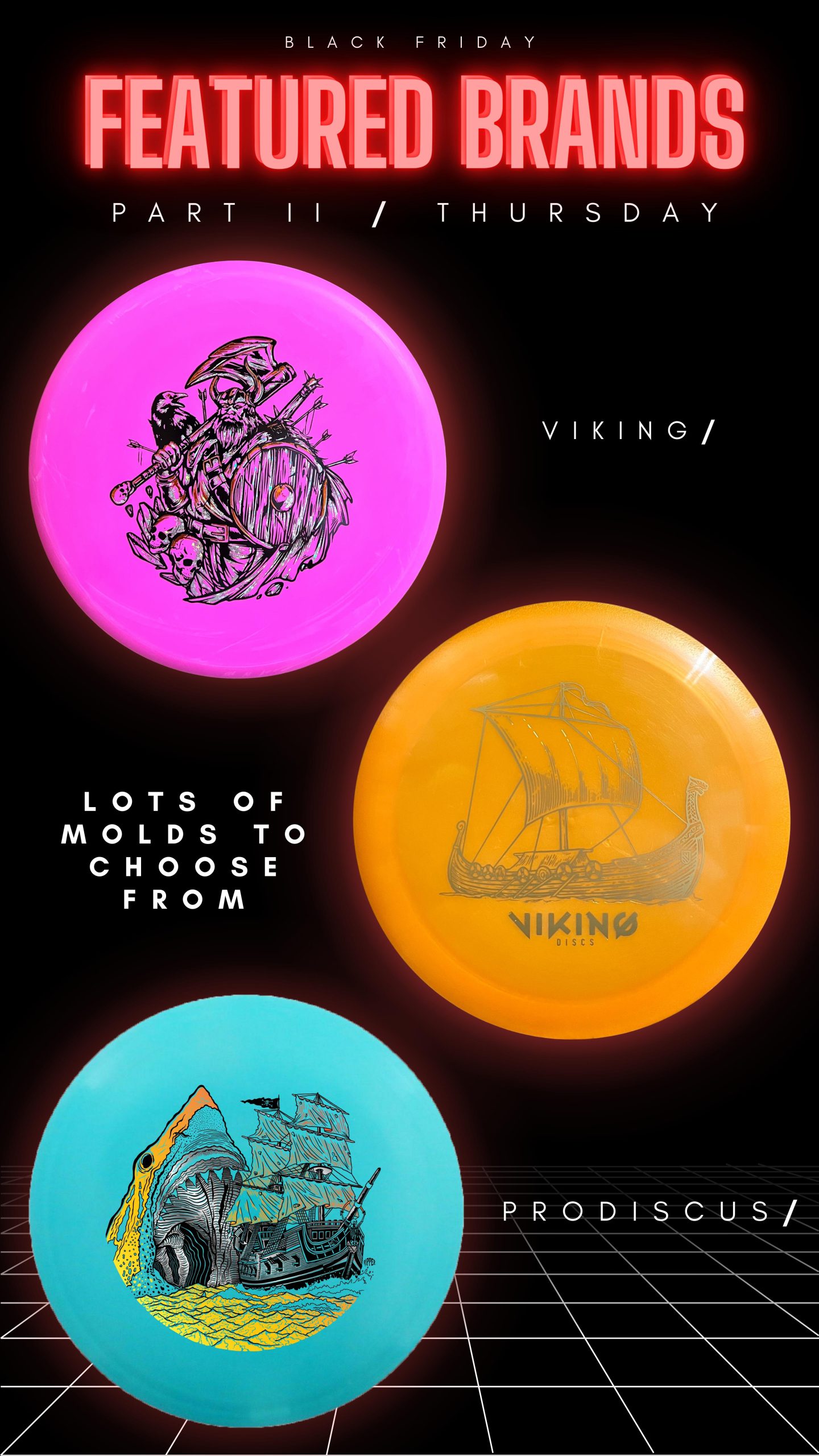 Viking and Prodiscus Special Edition Thursday Cyber week releases.