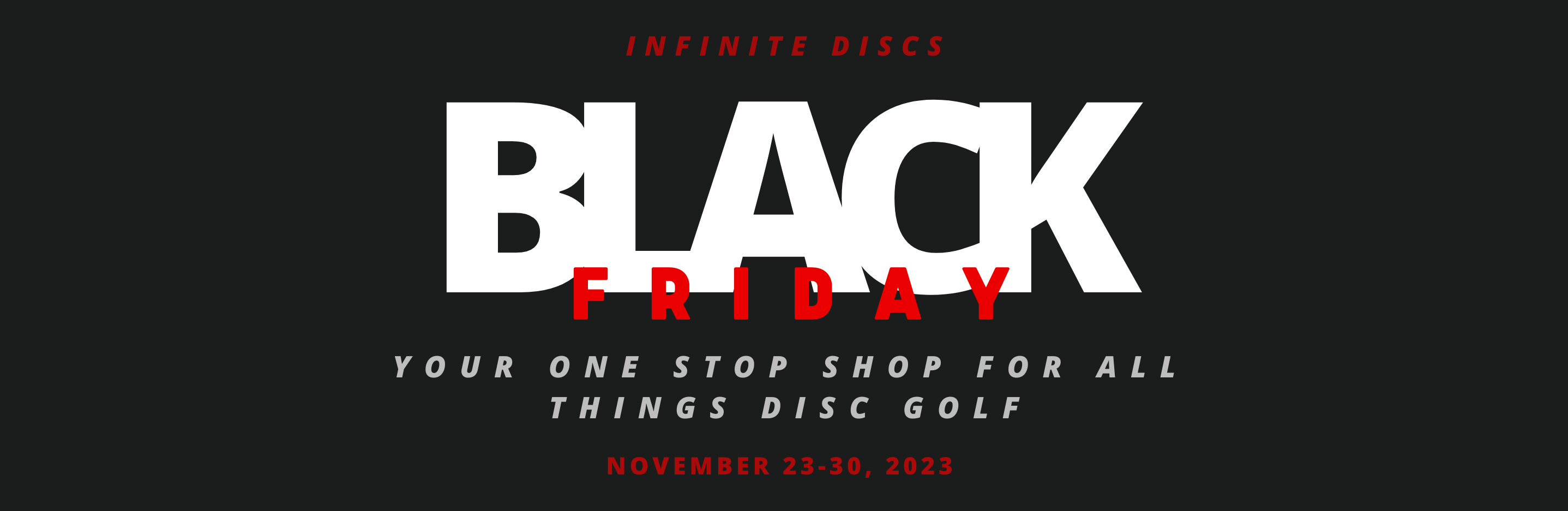 Black Friday Week/Cyber Monday Disc Golf Deals » Infinite Discs Blog