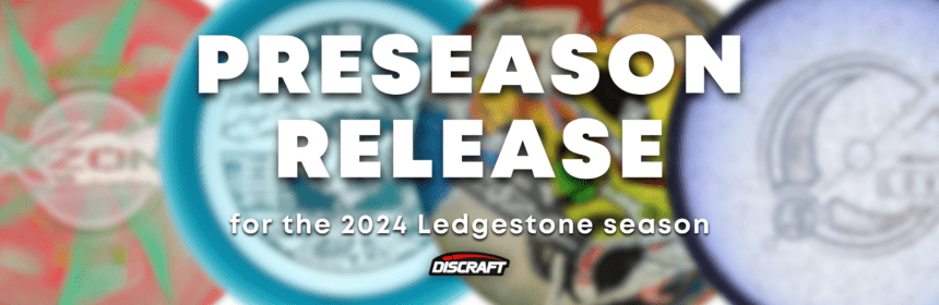 2024 Ledgestone Open Preseason disc release